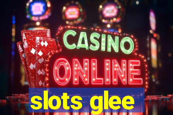 slots glee